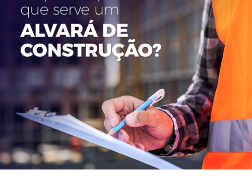 O que é e para que serve um alvará de construção?