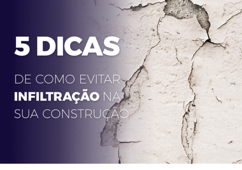 5 dicas de como evitar infiltrações na sua construção